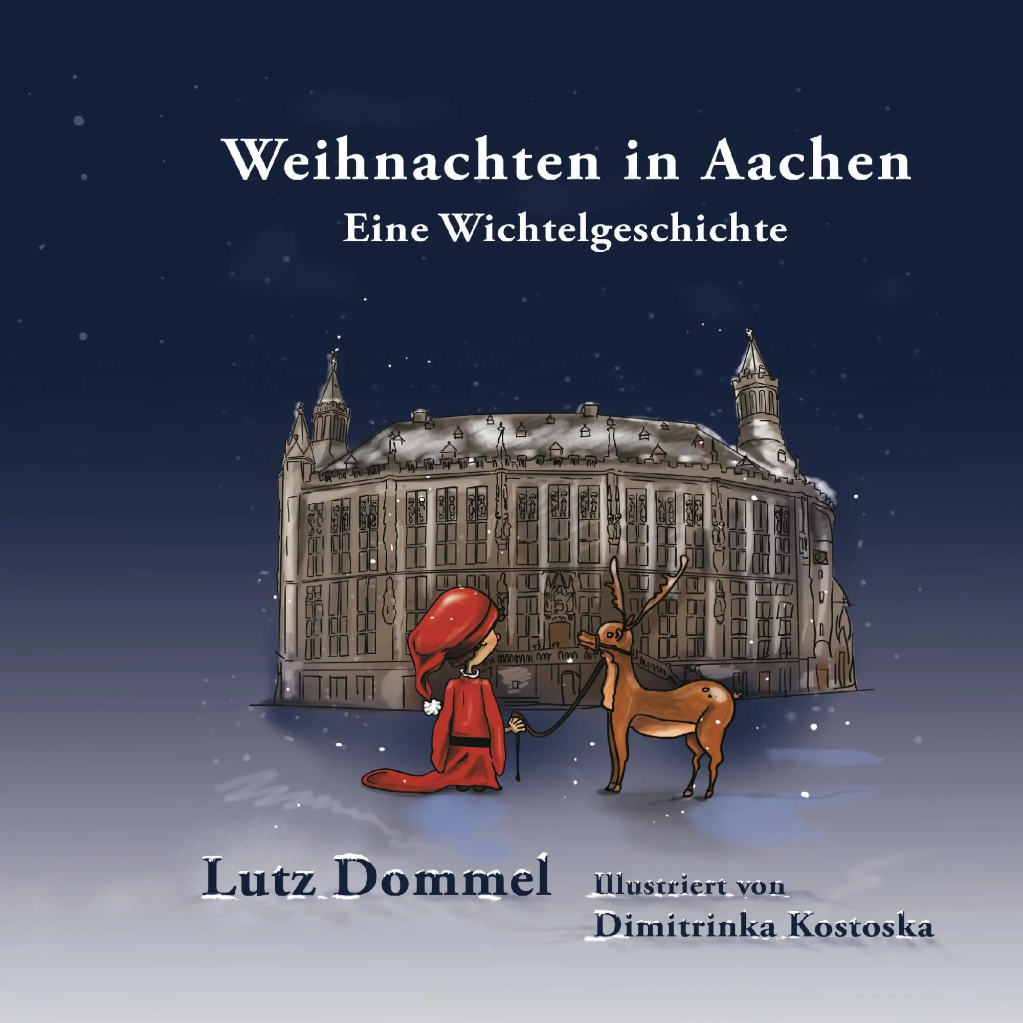 Cover: 9783738647297 | Weihnachten in Aachen | Eine Wichtelgeschichte | Lutz Dommel (u. a.)