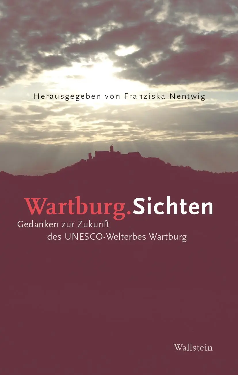 Cover: 9783835357297 | Wartburg.Sichten | Gedanken zur Zukunft des UNESCO-Welterbes Wartburg
