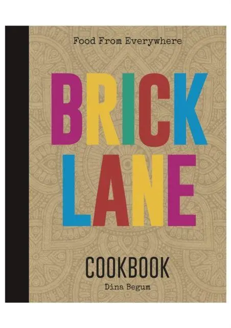 Cover: 9780957037397 | Brick Lane Cookbook | Dina Begum | Buch | Gebunden | Englisch | 2018