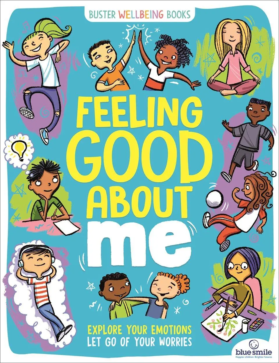 Cover: 9781780557397 | Feeling Good About Me | Explore Your Emotions, Let Go of Your Worries