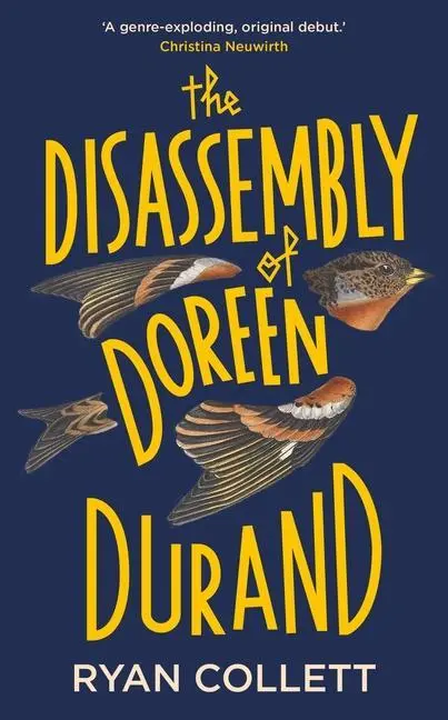 Cover: 9781913207397 | The Disassembly of Doreen Durand | Ryan Collett | Buch | Gebunden