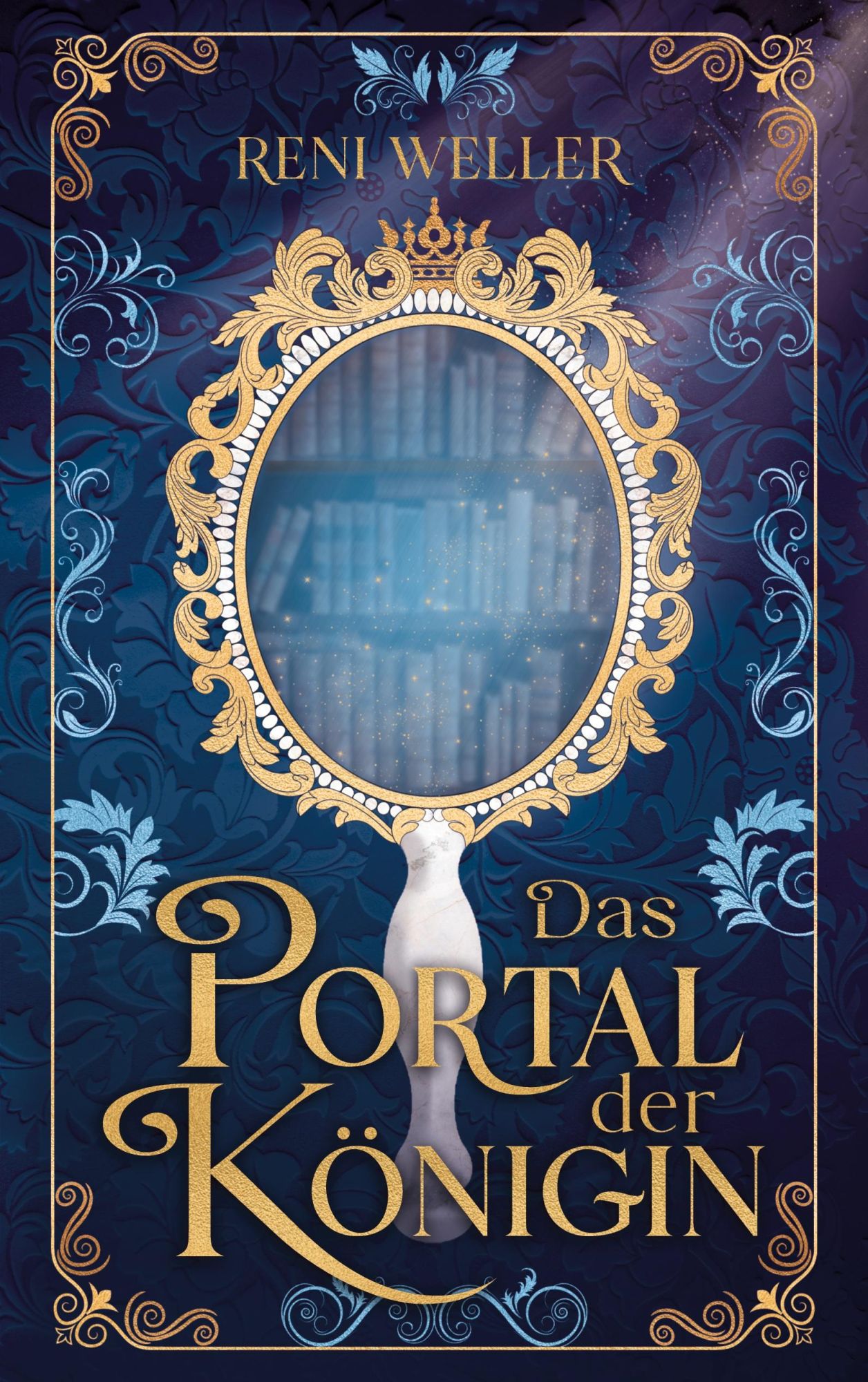 Cover: 9783769327397 | Das Portal der Königin | Reni Weller | Taschenbuch | 336 S. | Deutsch