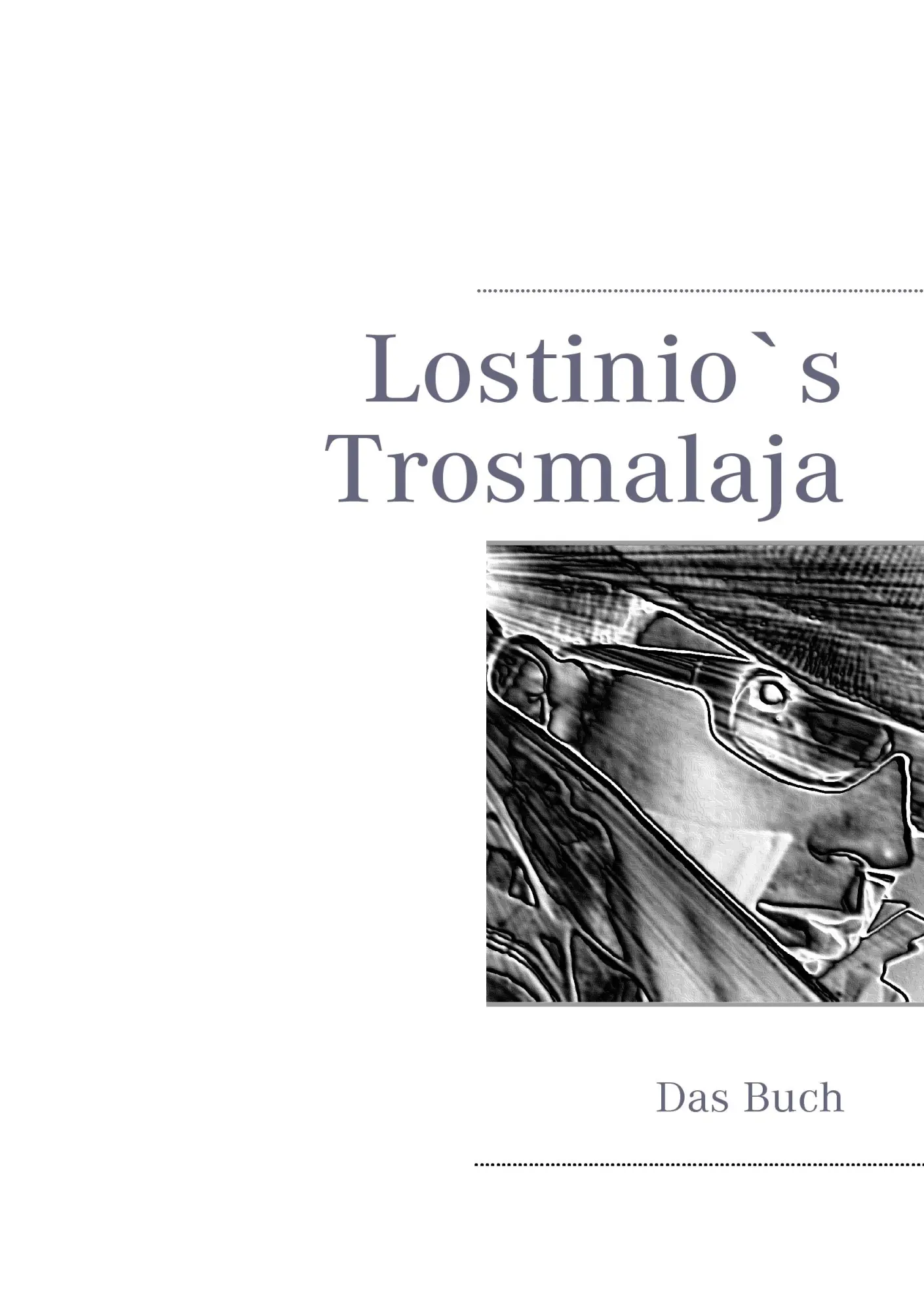 Lostinio's Trosmalaja: Das Buch