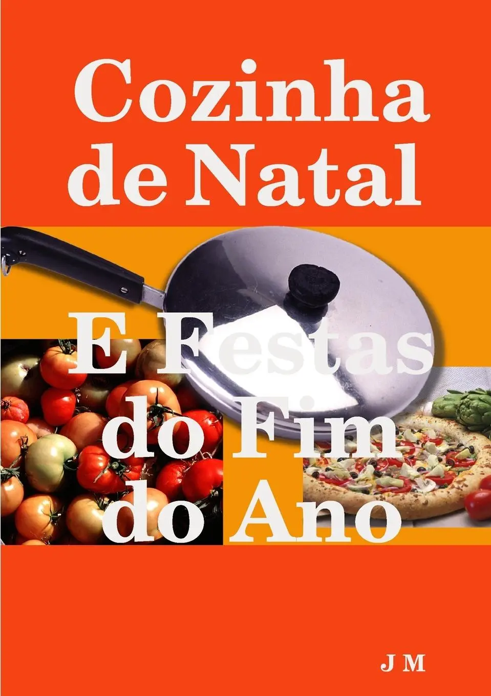 Cover: 9780244057497 | Cozinha de Natal E Festas do fim do Ano | J. M | Taschenbuch | 2017