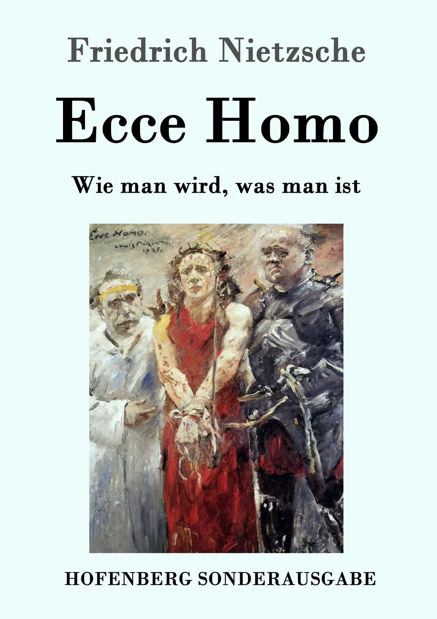 Cover: 9783843017497 | Ecce Homo | Wie man wird, was man ist | Friedrich Nietzsche | Buch