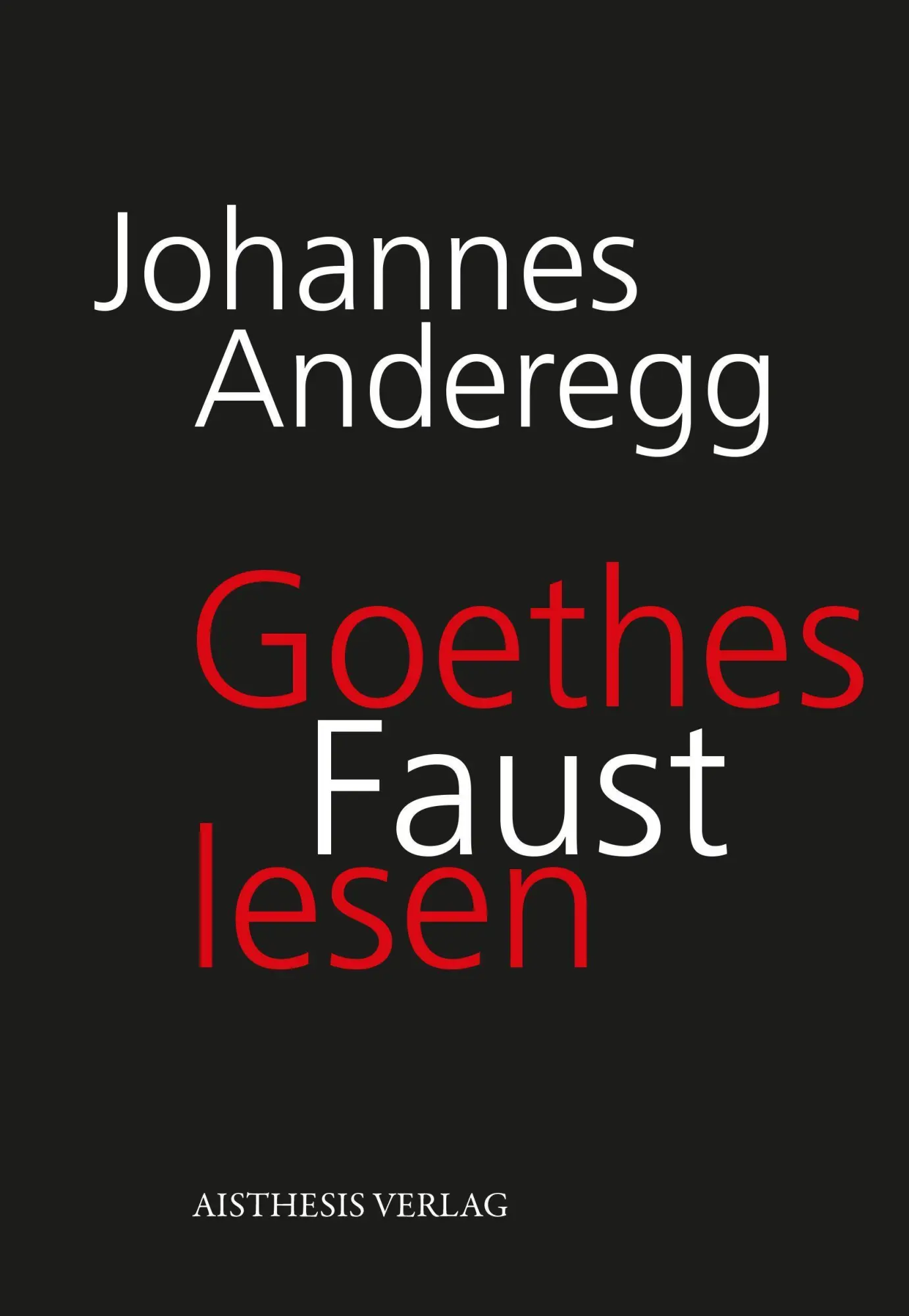 Cover: 9783849817497 | Goethes Faust lesen | Johannes Anderegg | Taschenbuch | 230 S. | 2021