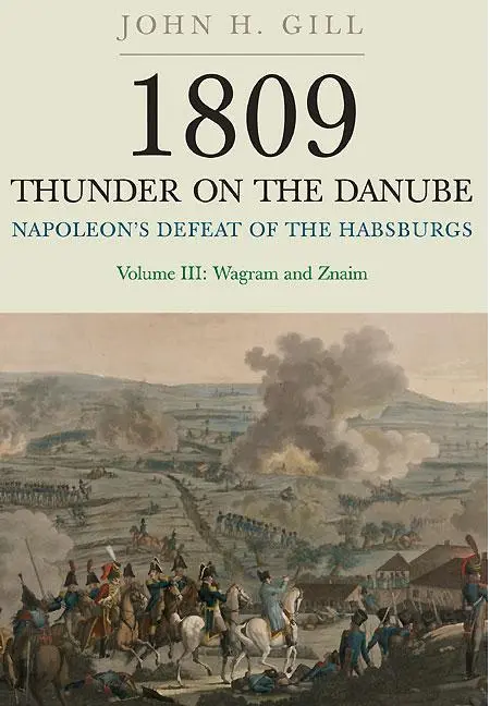 Cover: 9781848327597 | 1809 Thunder on the Danube | John H Gill | Taschenbuch | Englisch