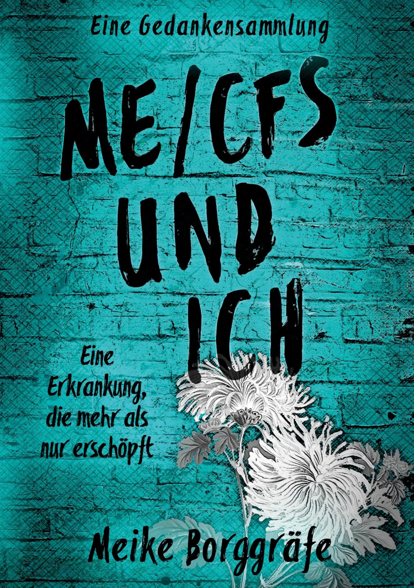 Cover: 9783347707597 | ME/CFS und ich | Eine Erkrankung, die mehr als nur erschöpft | Buch