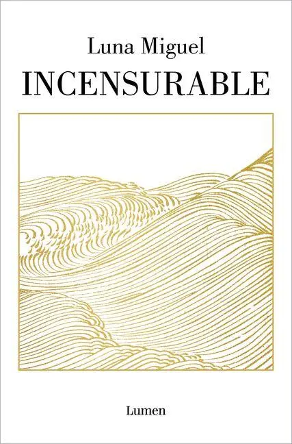 Cover: 9788426407597 | Incensurable | Luna Miguel | Taschenbuch | Spanisch | 2025 | LUMEN