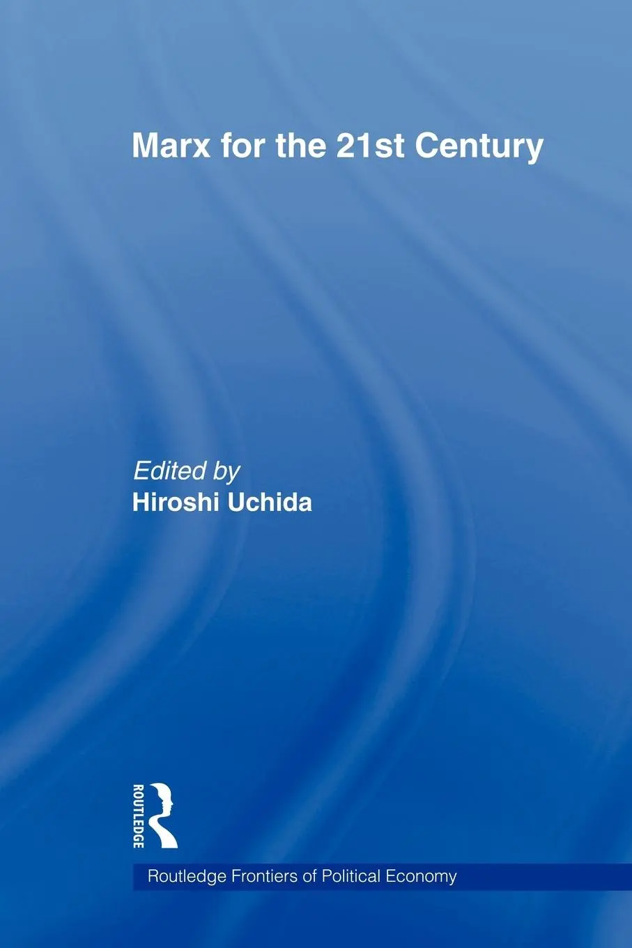 Cover: 9780415547697 | Marx for the 21st Century | Hiroshi Uchida | Taschenbuch | Englisch