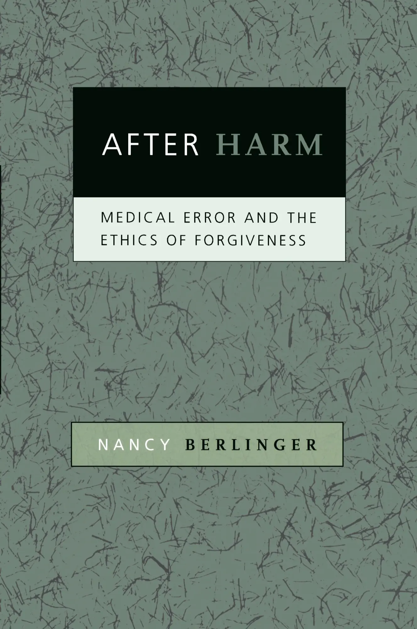 Cover: 9780801887697 | After Harm | Nancy Berlinger | Taschenbuch | Englisch | 2007