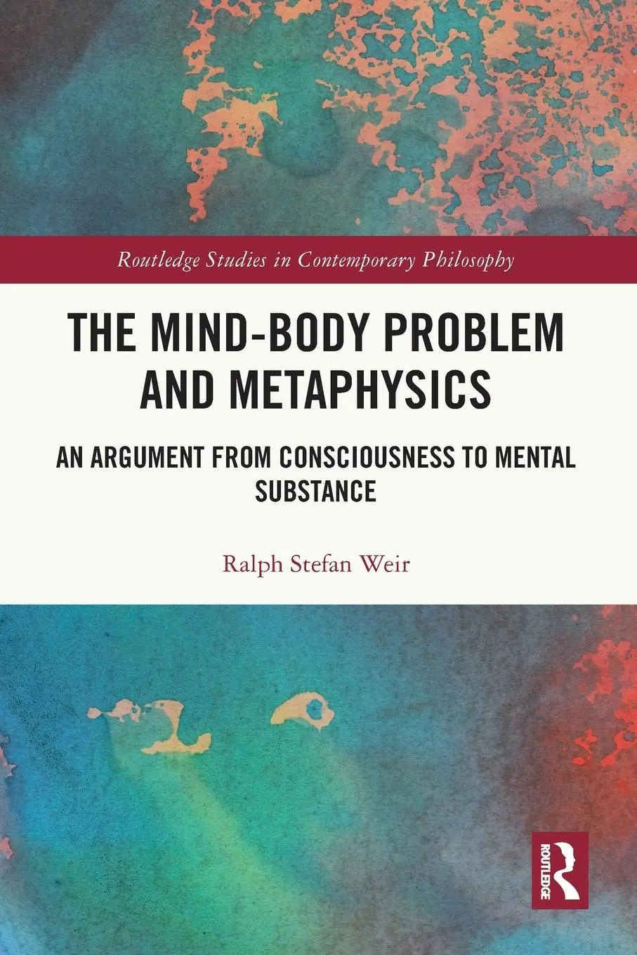 Cover: 9781032457697 | The Mind-Body Problem and Metaphysics | Ralph Stefan Weir | Buch