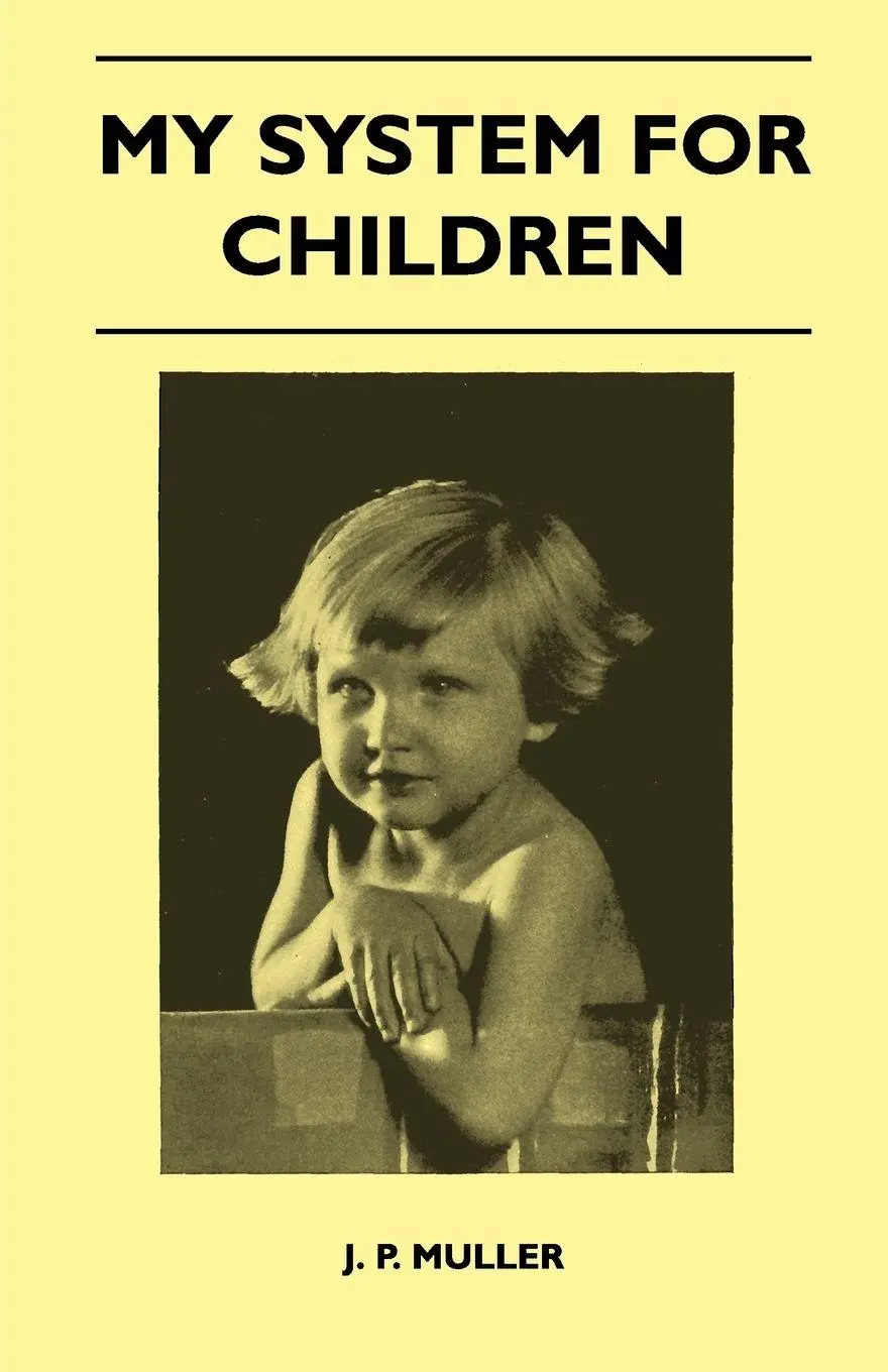 Cover: 9781446517697 | My System For Children | J. P. Muller | Taschenbuch | Englisch | 2010