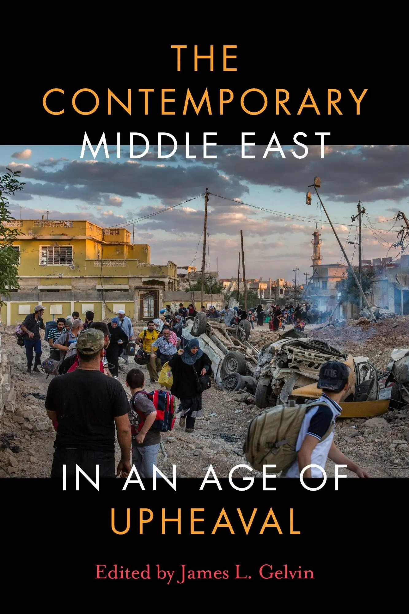 Cover: 9781503627697 | The Contemporary Middle East in an Age of Upheaval | James L Gelvin