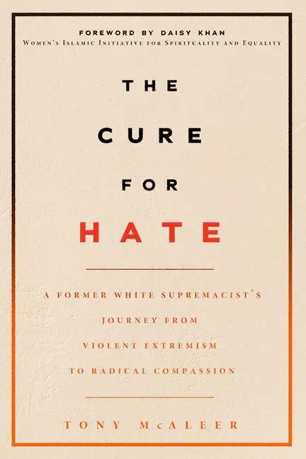 Cover: 9781551527697 | The Cure for Hate | Tony McAleer | Taschenbuch | Englisch | 2019