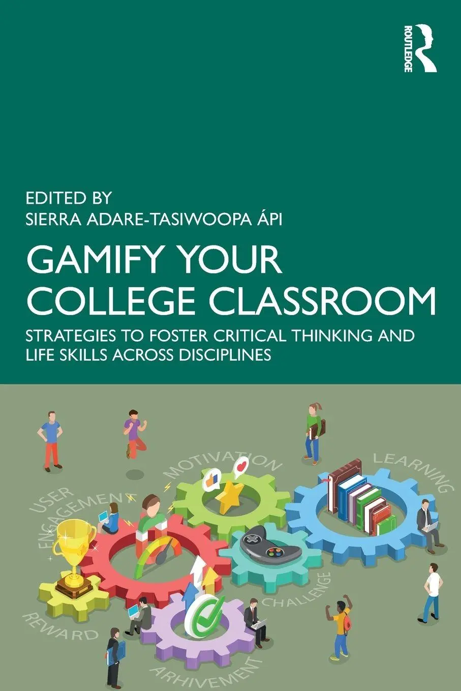 Cover: 9781032827797 | Gamify Your College Classroom | Sierra Adare-Tasiwoopa Ápi | Buch