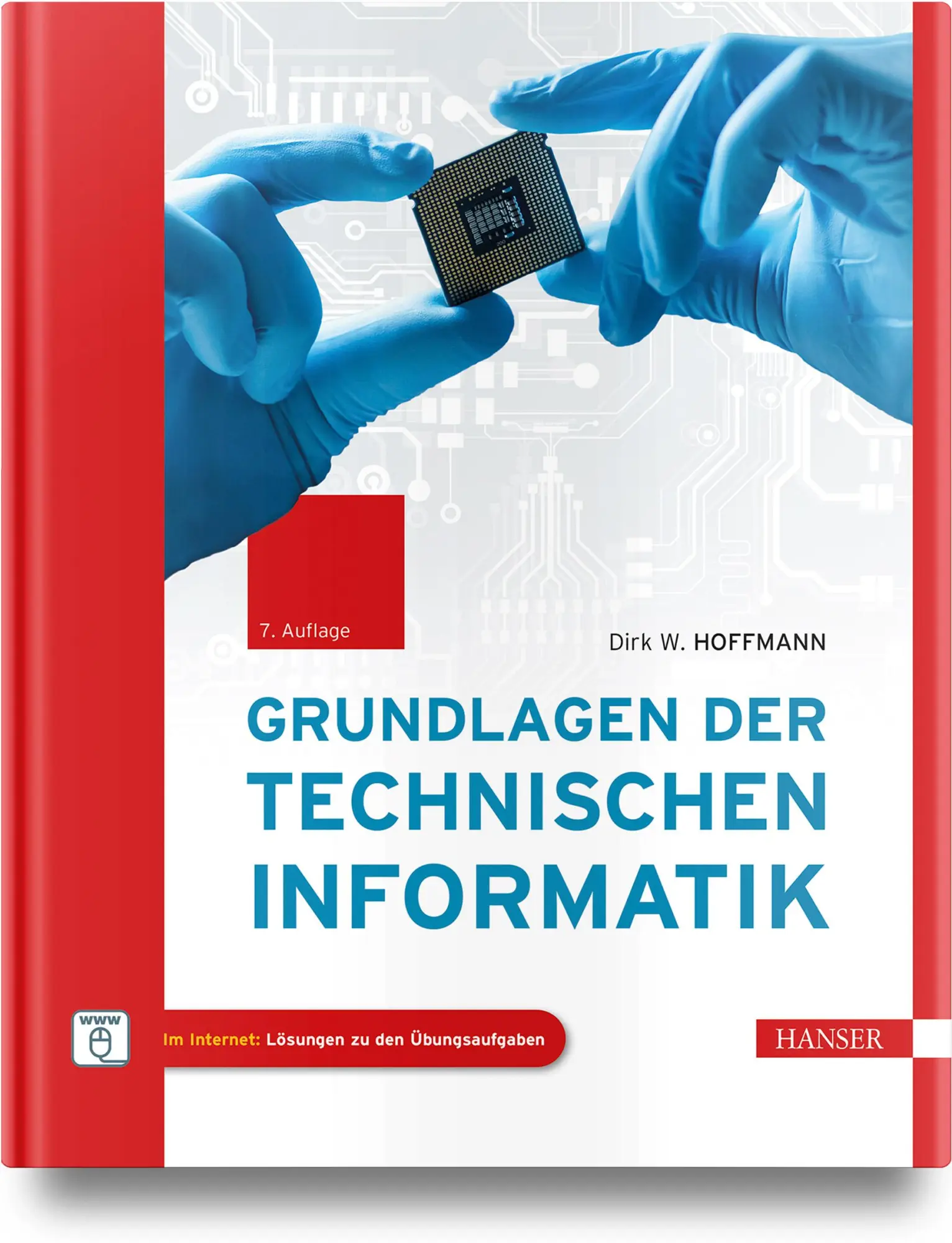 Cover: 9783446477797 | Grundlagen der Technischen Informatik | Dirk W. Hoffmann | Buch | 2023 Cover: 9783446477797 | Grundlagen der Technischen Informatik | Dirk W. Hoffmann | Buch | 2023