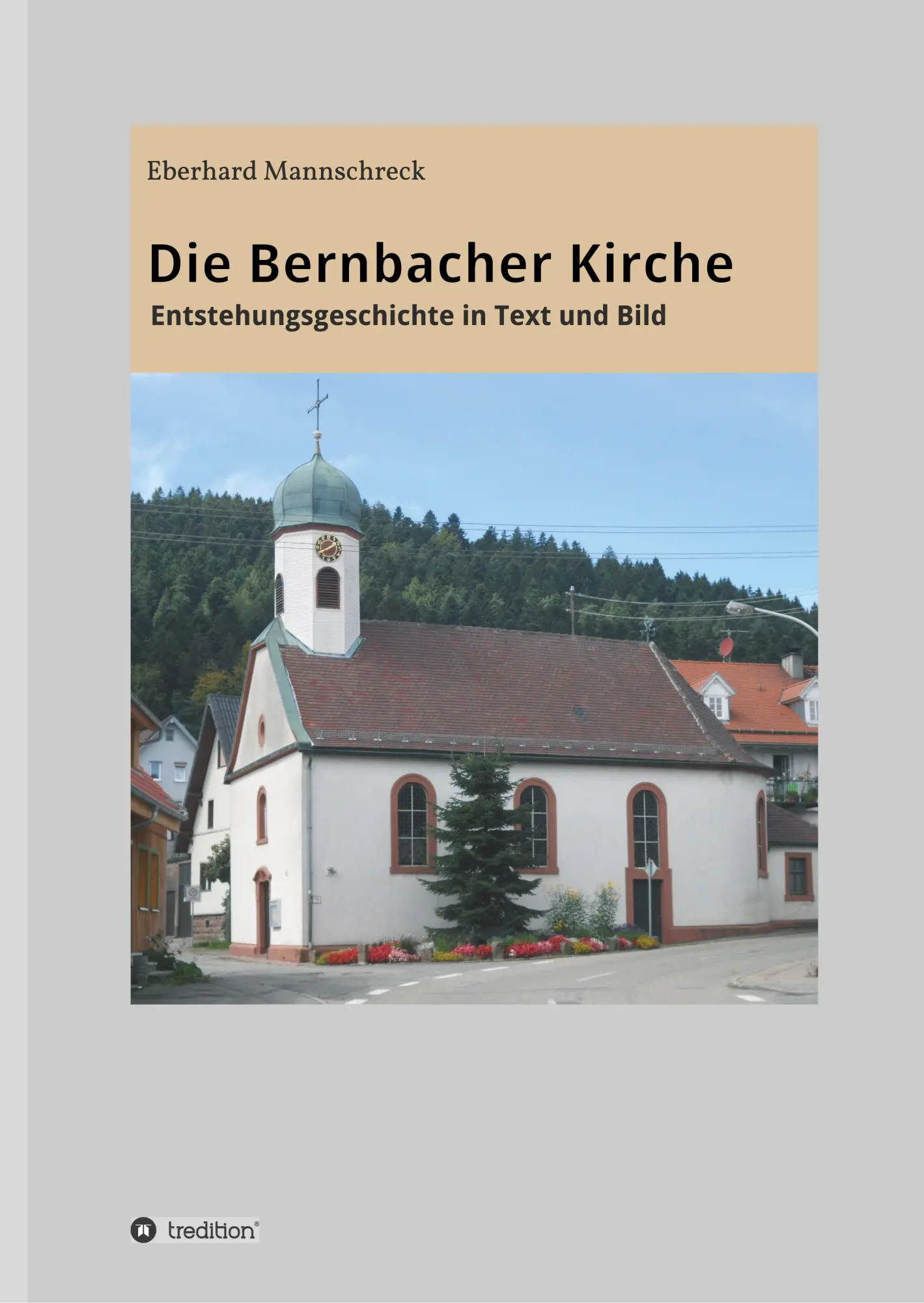 Cover: 9783732347797 | Die Bernbacher Kirche | Entstehungsgeschichte in Text und Bild | Buch