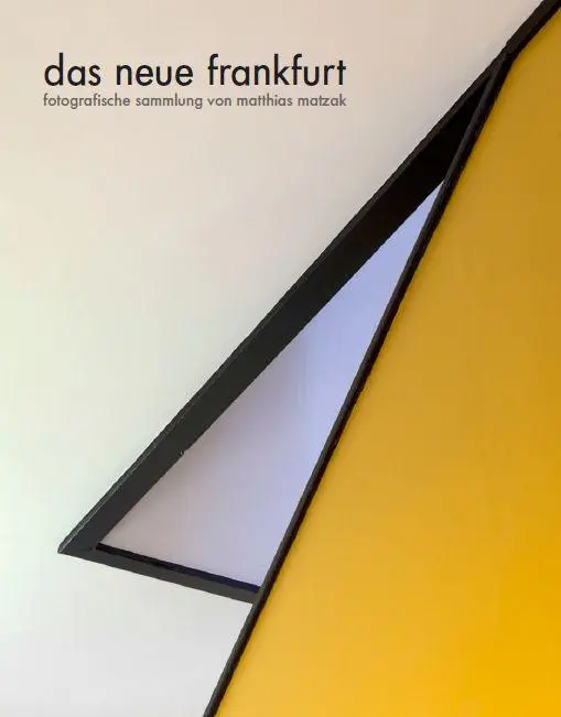 Cover: 9783803007797 | das neue frankfurt | Fotografische Sammlung von Matthias Matzak | Buch