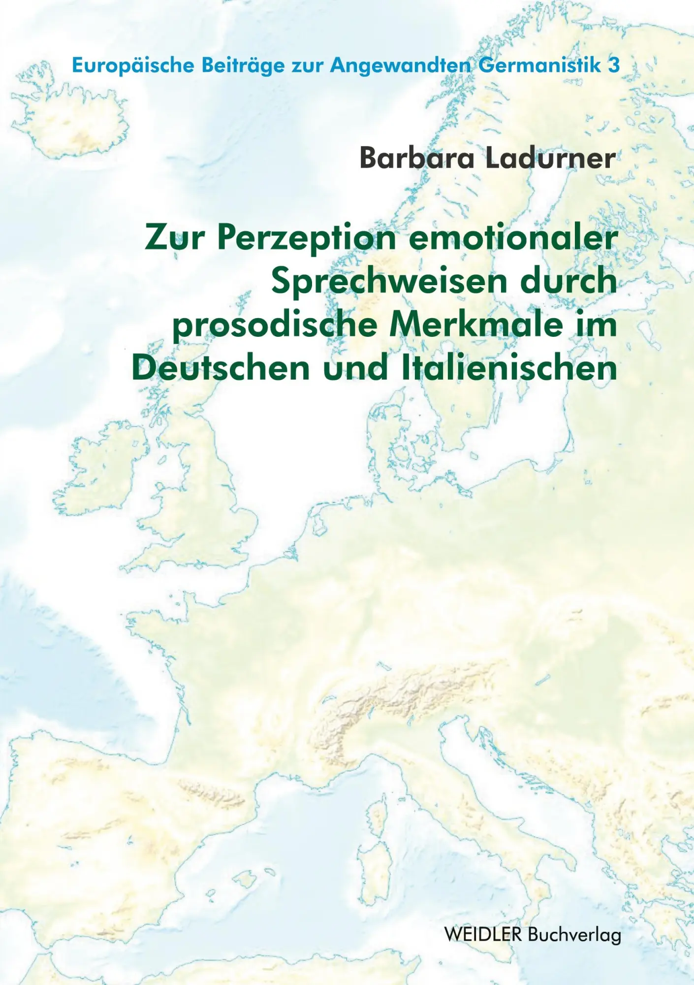 Zur Perzeption emotionaler Sprechweisen durch prosodische Merkmale im Deutschen und Italienischen