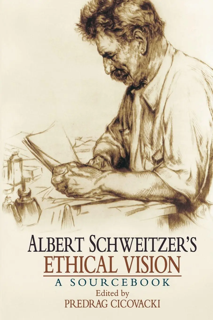 Cover: 9780195377897 | Albert Schweitzer's Ethical Vision | A Sourcebook | Predrag Cicovacki