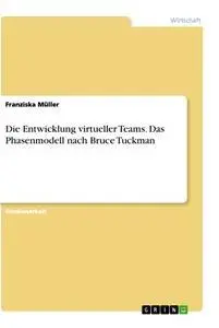 Cover: 9783346097897 | Die Entwicklung virtueller Teams. Das Phasenmodell nach Bruce Tuckman