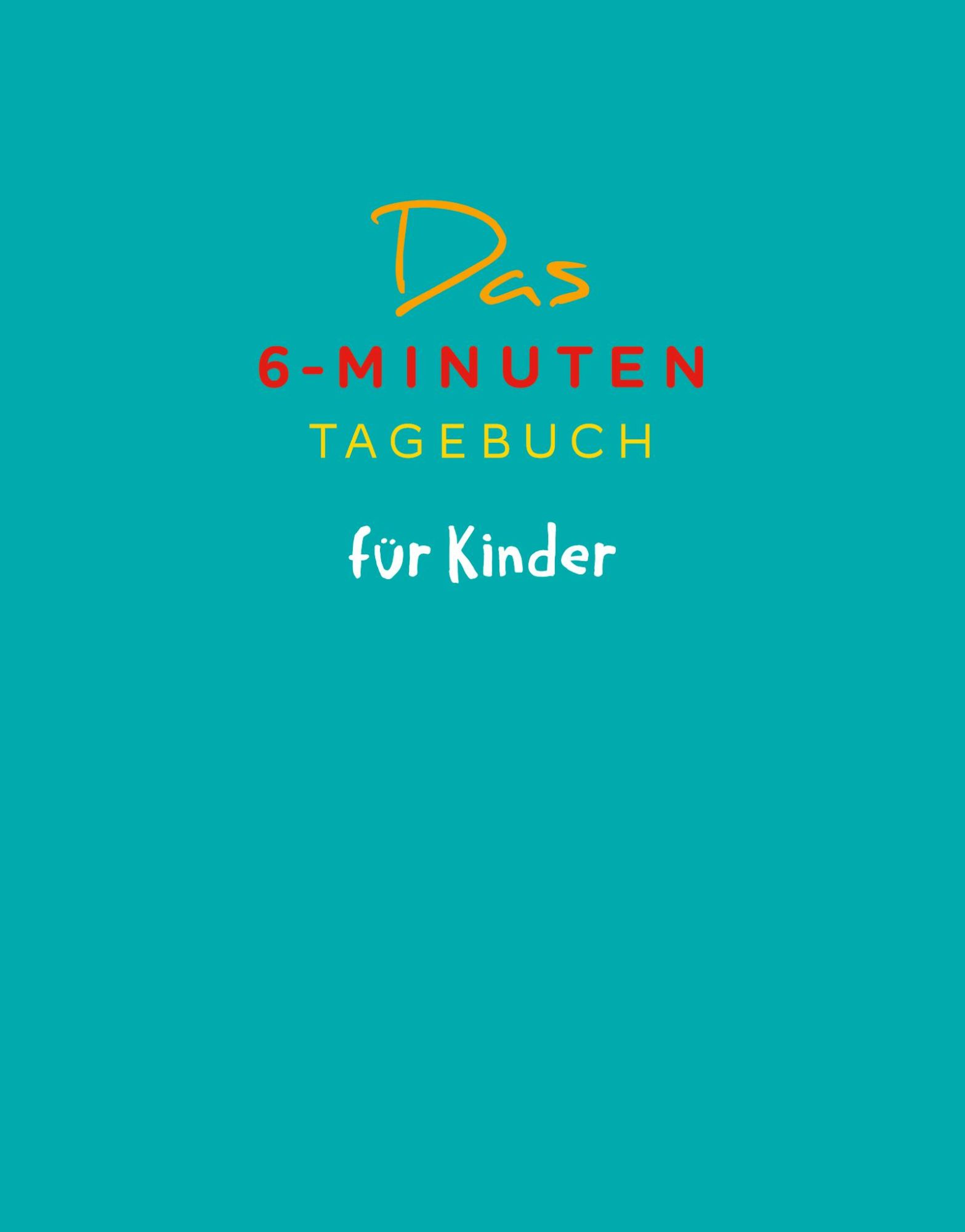 Cover: 9783499007897 | Das 6-Minuten-Tagebuch für Kinder (petrol) (Buch) | Dominik Spenst