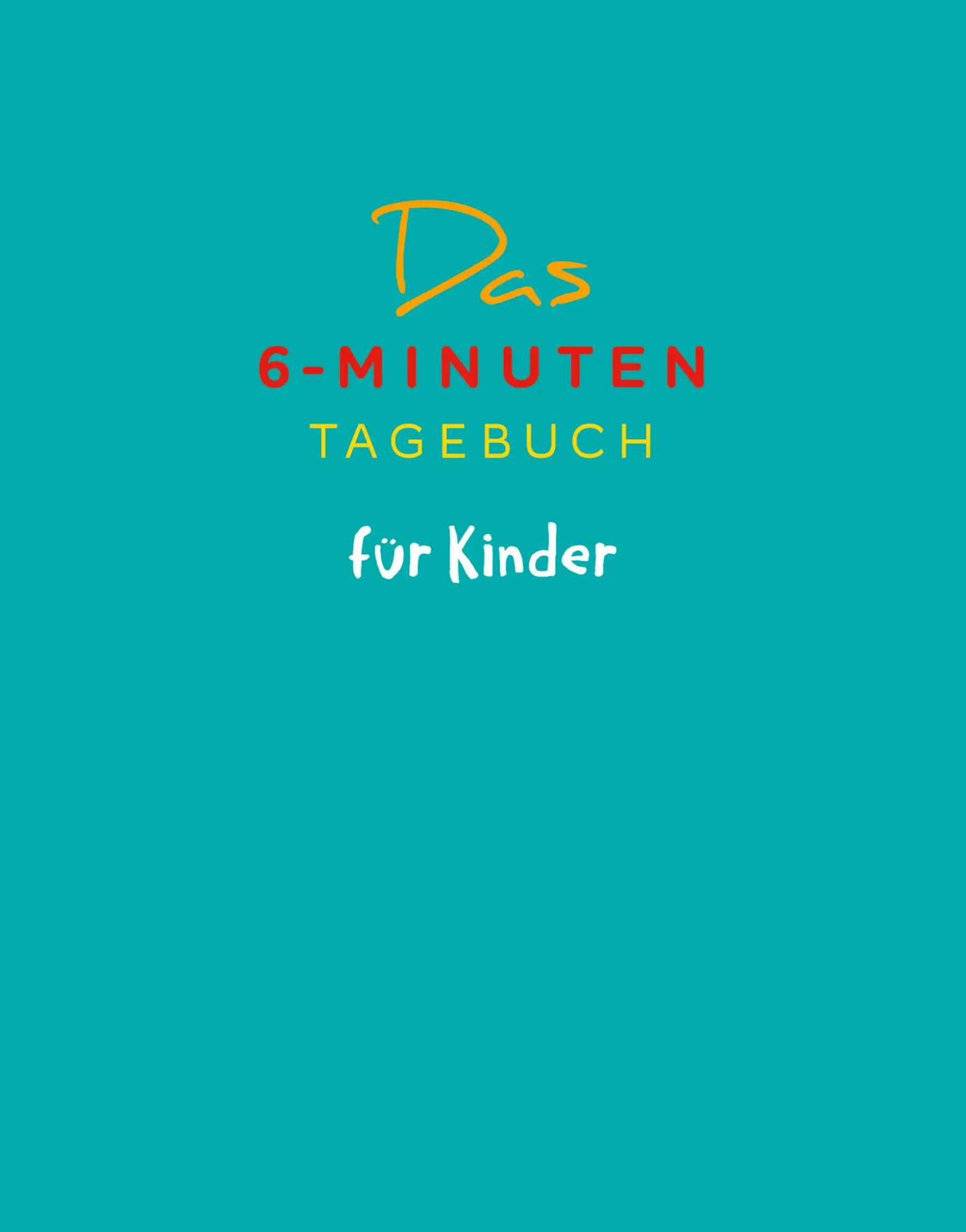 Cover: 9783499007897 | Das 6-Minuten-Tagebuch für Kinder (petrol) (Buch) | Dominik Spenst