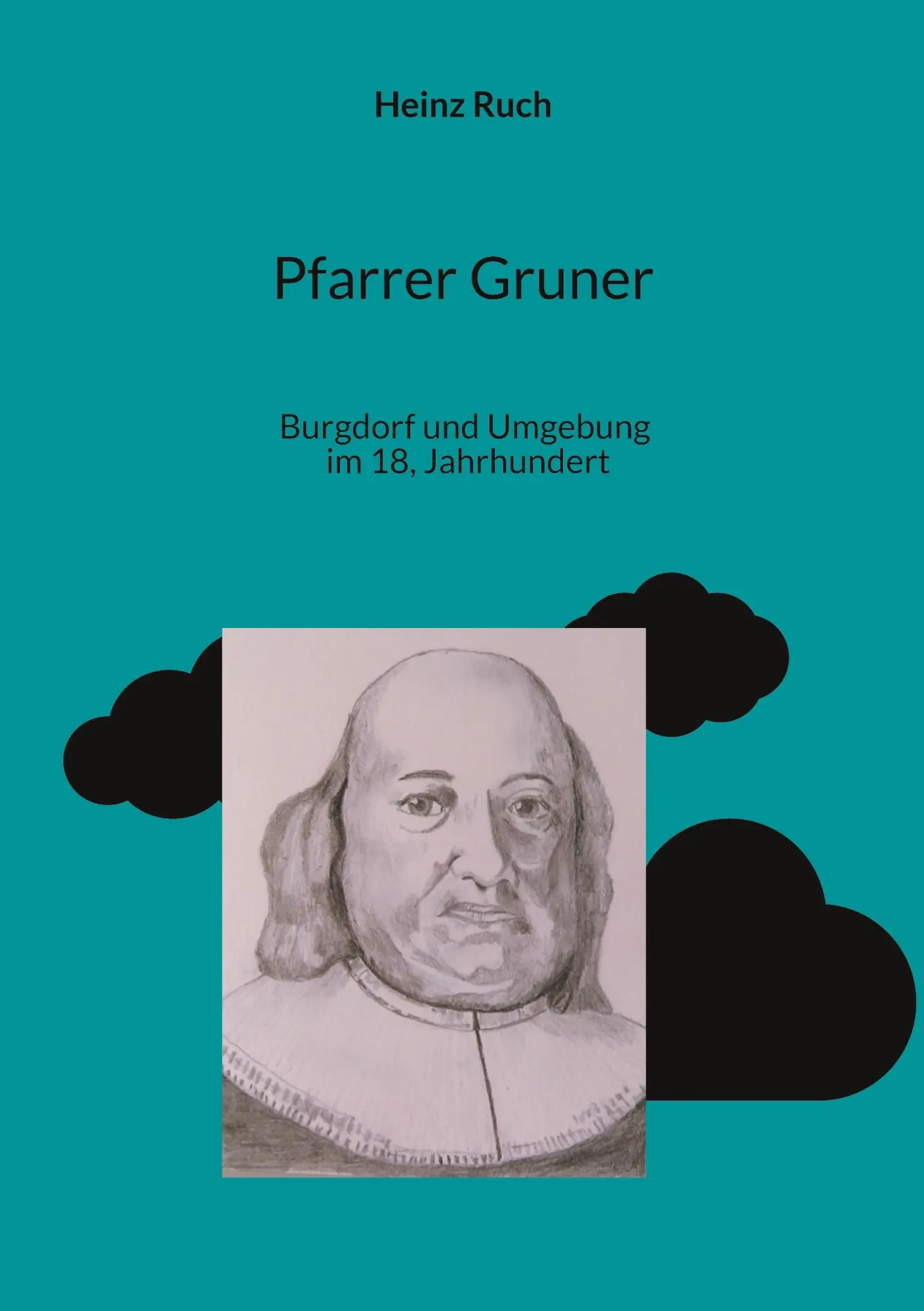 Pfarrer Gruner: Burgdorf und Umgebung im 18ten Jahrhundert
