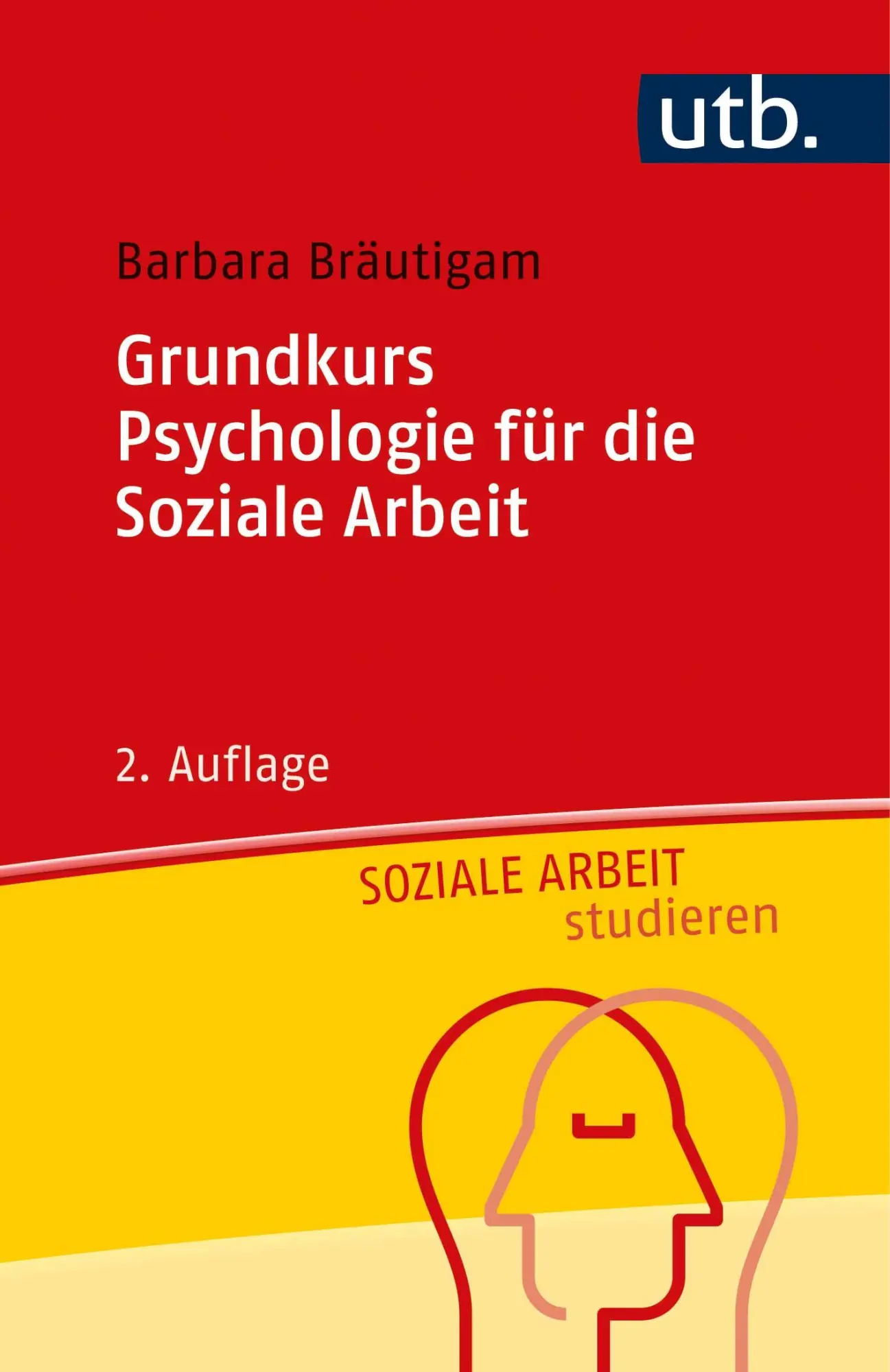 Cover: 9783825257897 | Grundkurs Psychologie für die Soziale Arbeit | Barbara Bräutigam