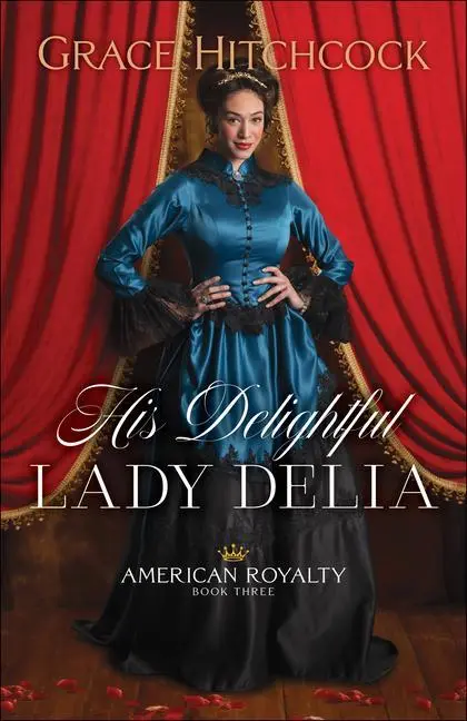 Cover: 9780764237997 | His Delightful Lady Delia | Grace Hitchcock | Taschenbuch | Englisch