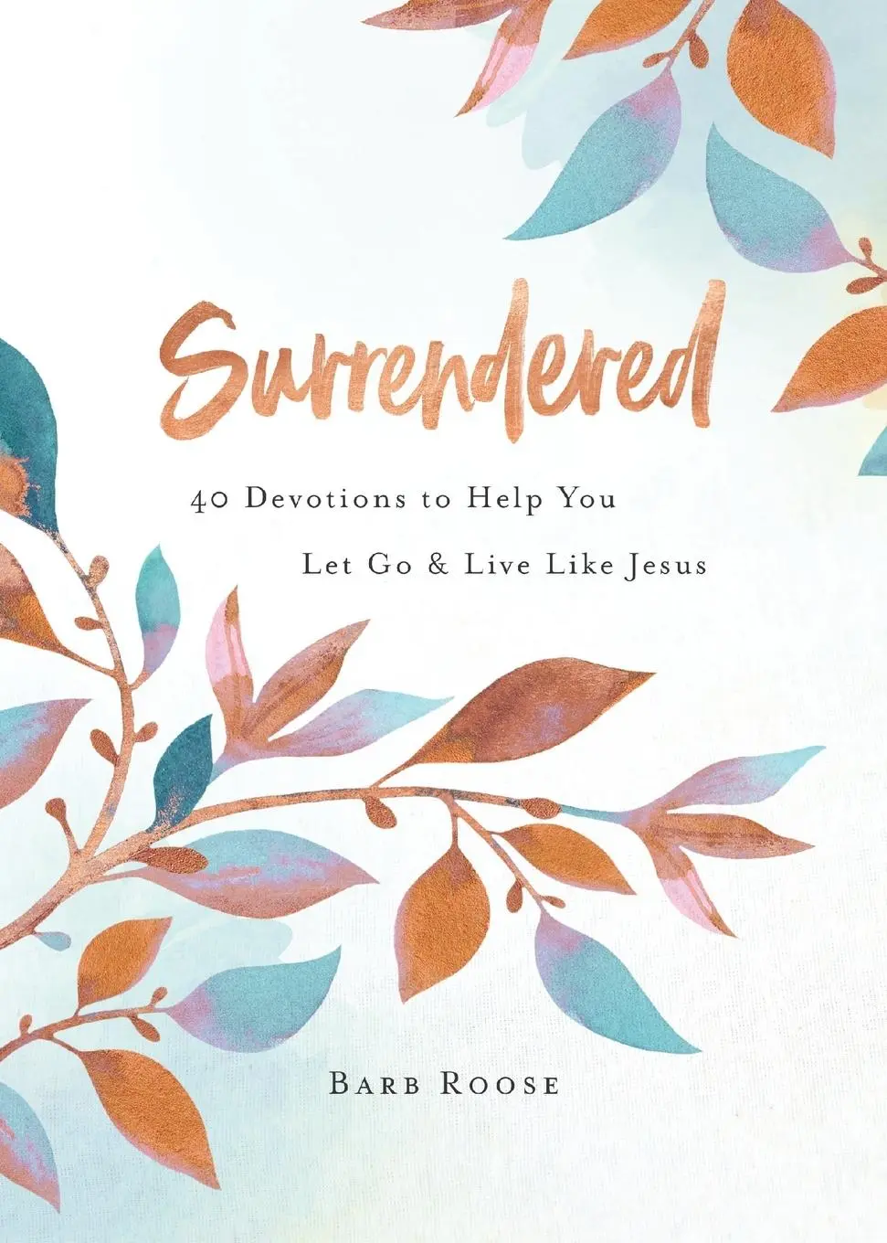Cover: 9781791007997 | Surrendered | 40 Devotions to Help You Let Go and Live Like Jesus