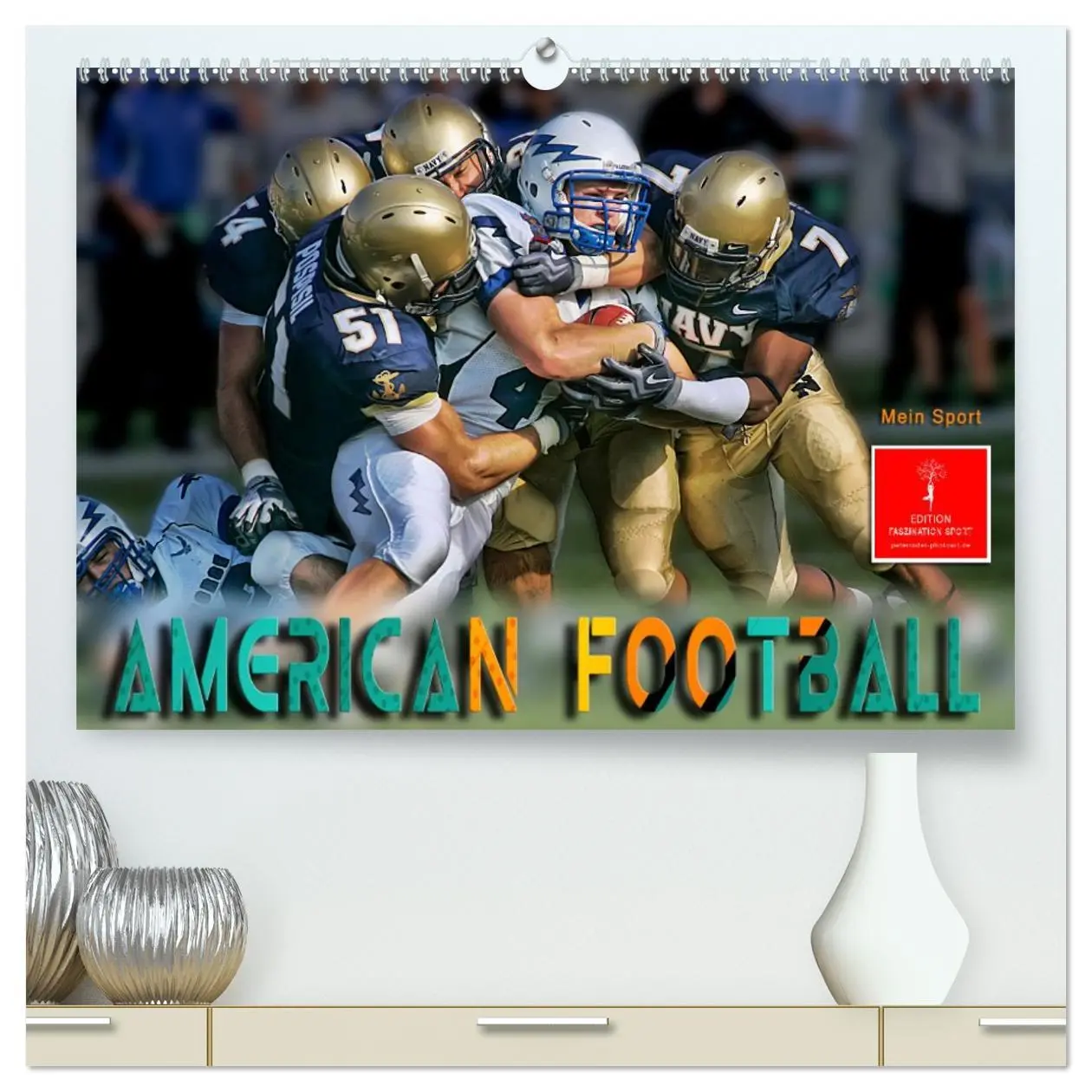 Cover: 9783457417997 | American Football - mein Sport (hochwertiger Premium Wandkalender...