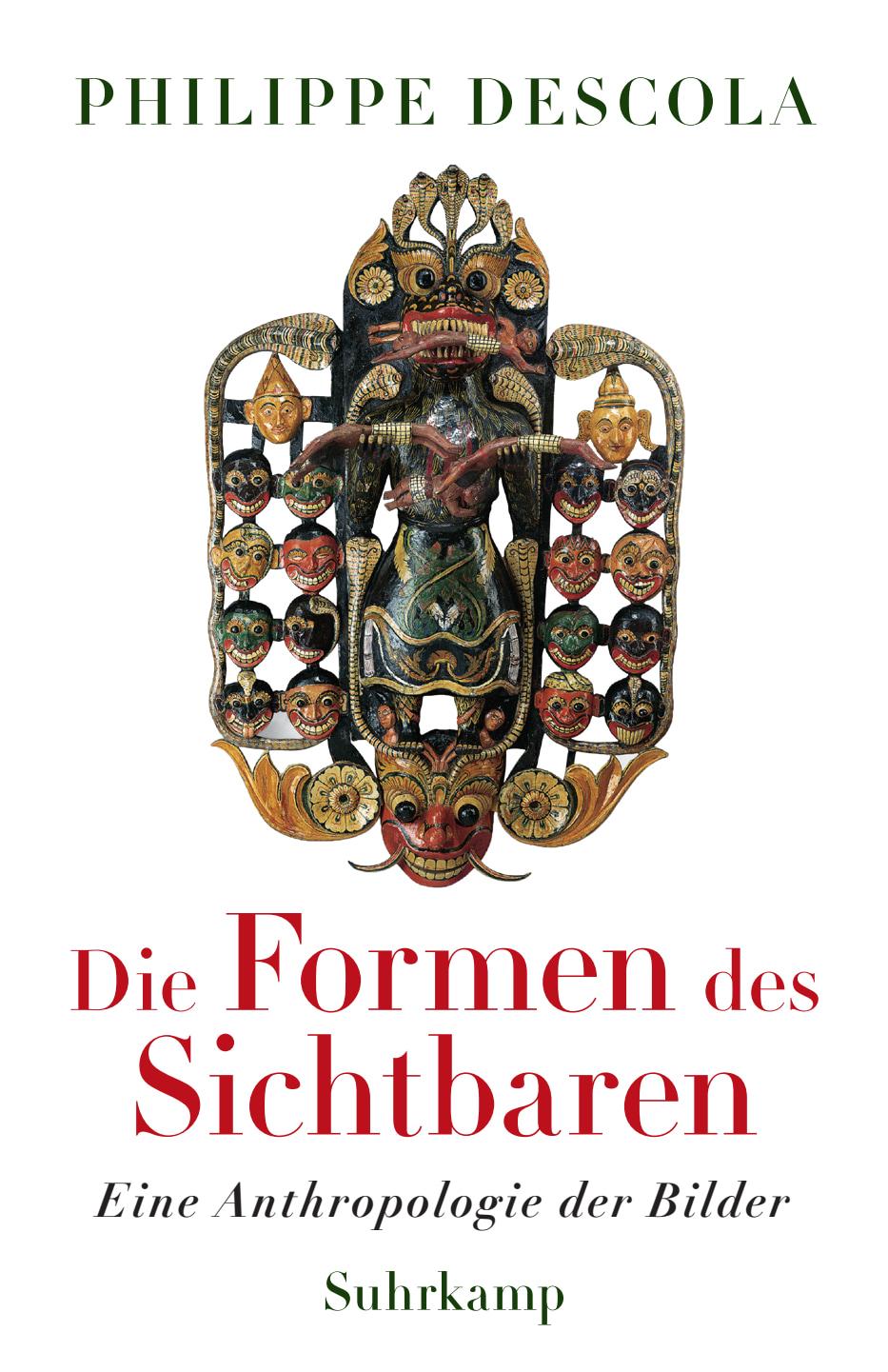 Cover: 9783518587997 | Die Formen des Sichtbaren | Philippe Descola | Buch | 783 S. | Deutsch