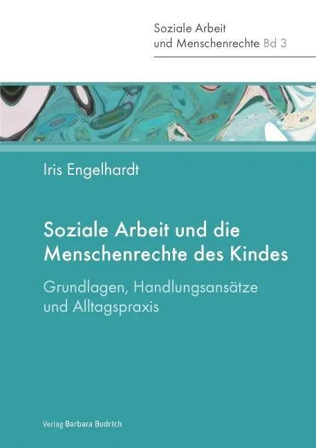 Cover: 9783847407997 | Soziale Arbeit und die Menschenrechte des Kindes | Iris Engelhardt