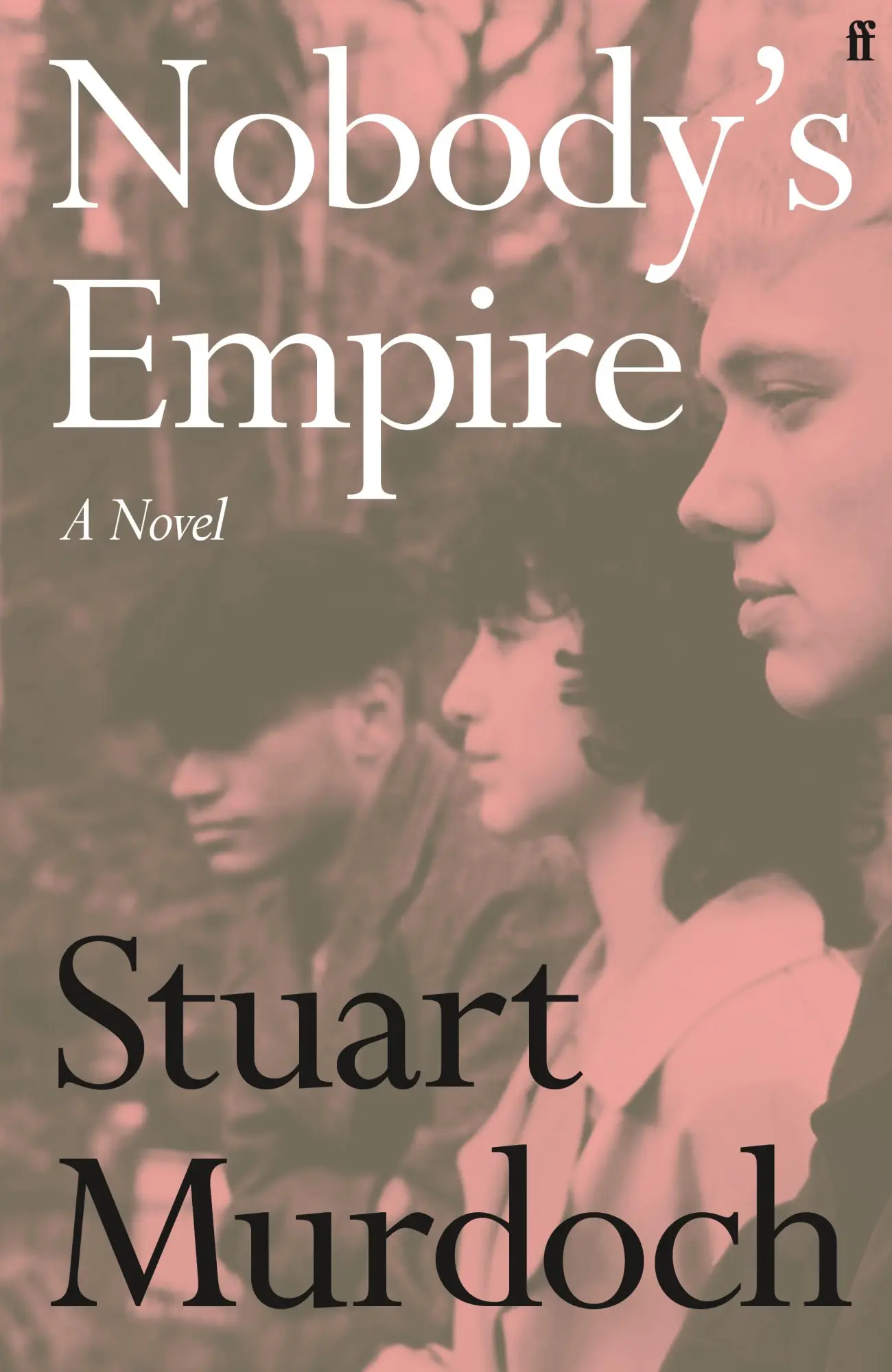 Cover: 9780571388097 | Nobody's Empire | 'Empathetic, funny and heartwarming.' Buzz Magazine