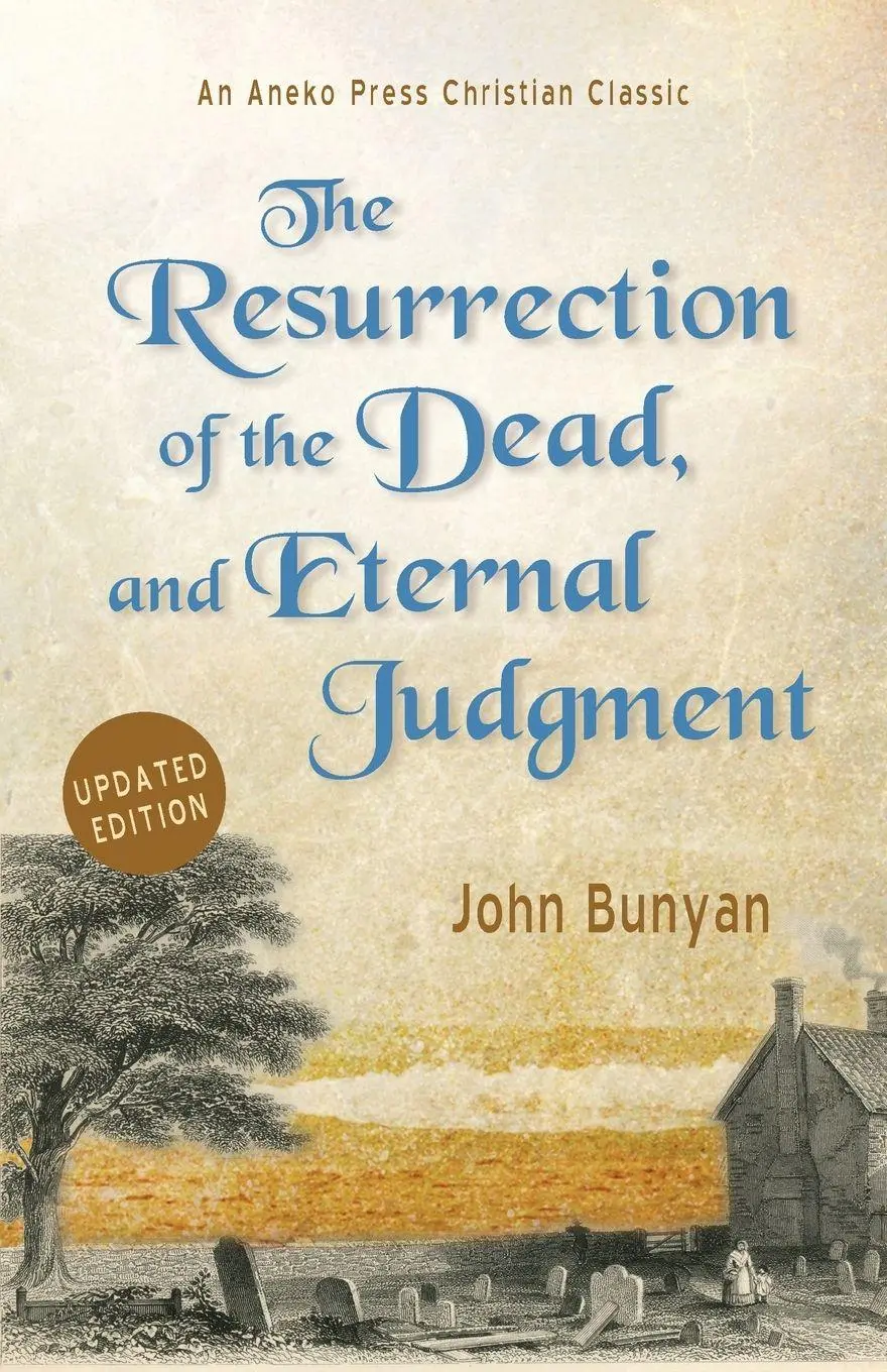 Cover: 9781622458097 | The Resurrection of the Dead, and Eternal Judgment | John Bunyan