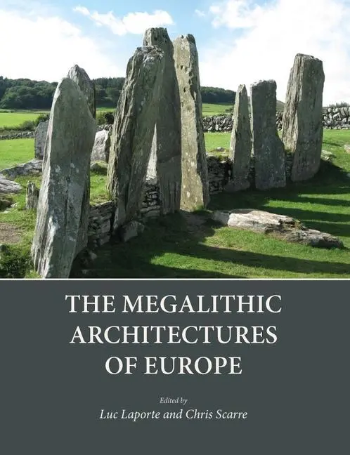 Cover: 9781789258097 | The Megalithic Architectures of Europe | Luc Laporte (u. a.) | Buch