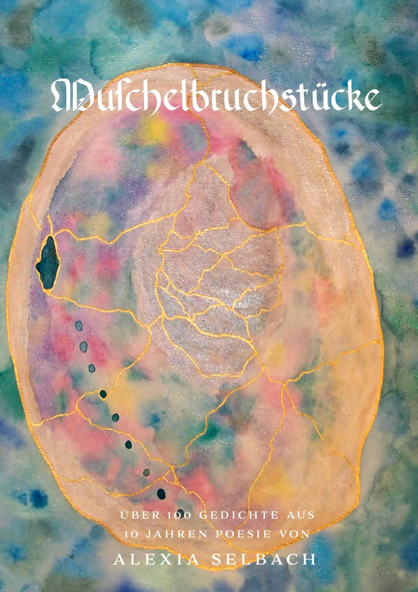 Cover: 9783755778097 | Muschelbruchstücke | Alexia Selbach | Taschenbuch | 126 S. | Deutsch