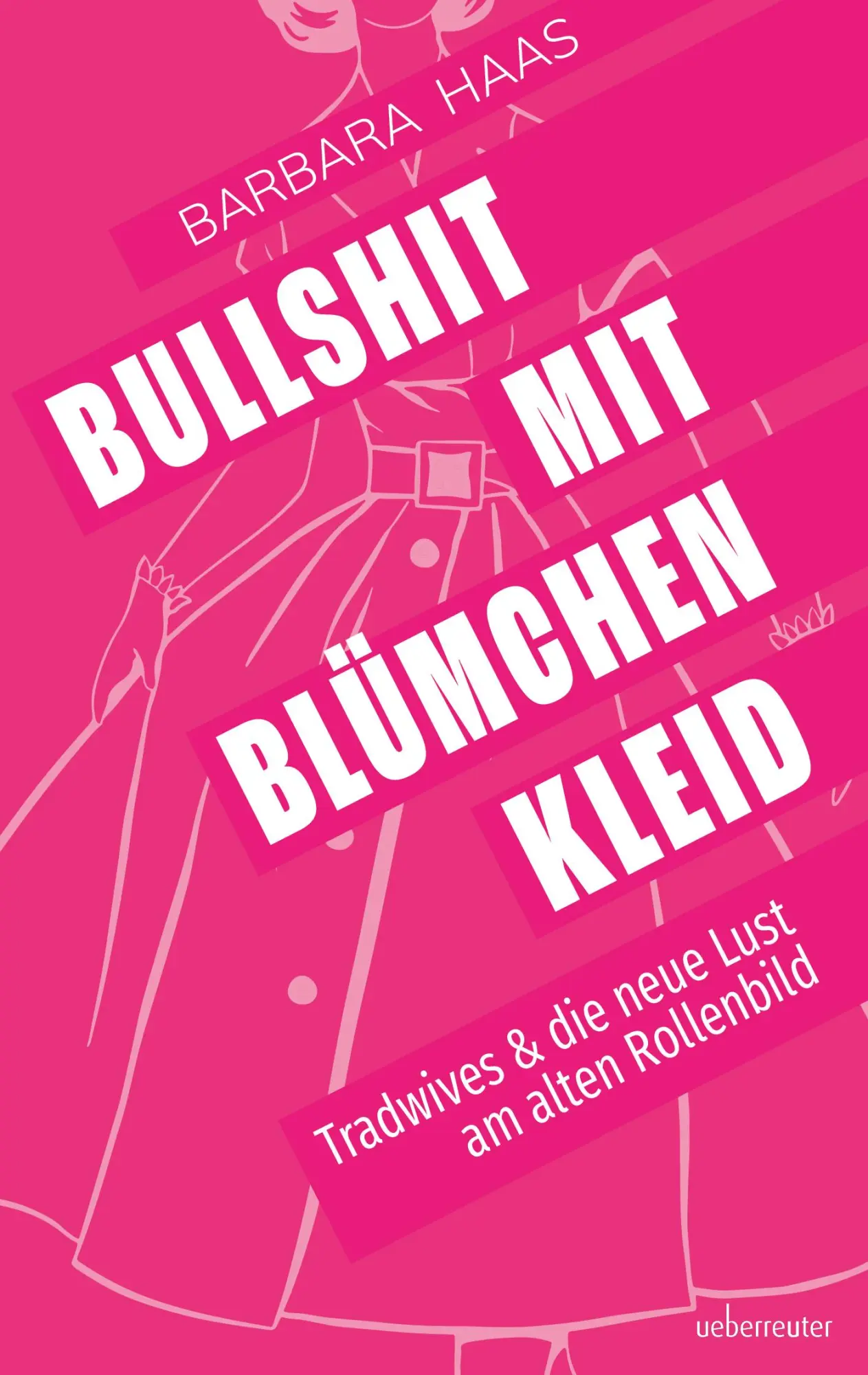 Cover: 9783800078097 | Bullshit mit Blümchenkleid | Barbara Haas | Buch | 120 S. | Deutsch
