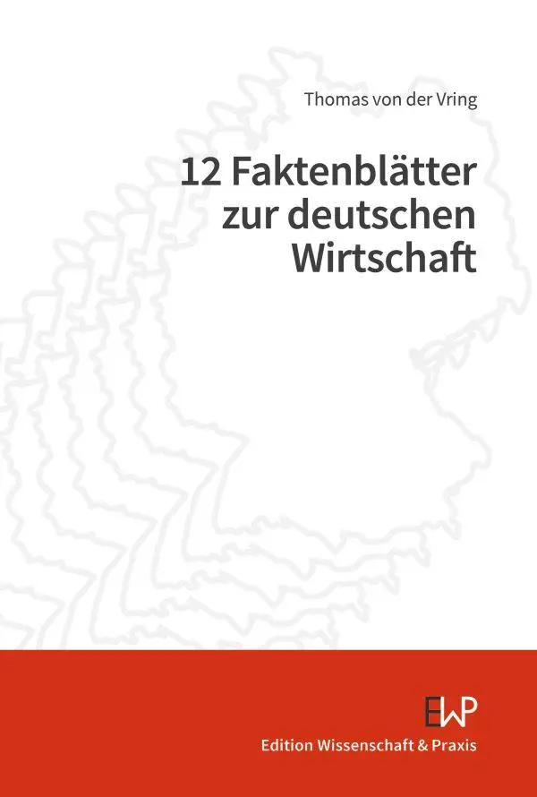 Cover: 9783896738097 | 12 Faktenblätter zur deutschen Wirtschaft | Thomas von der Vring