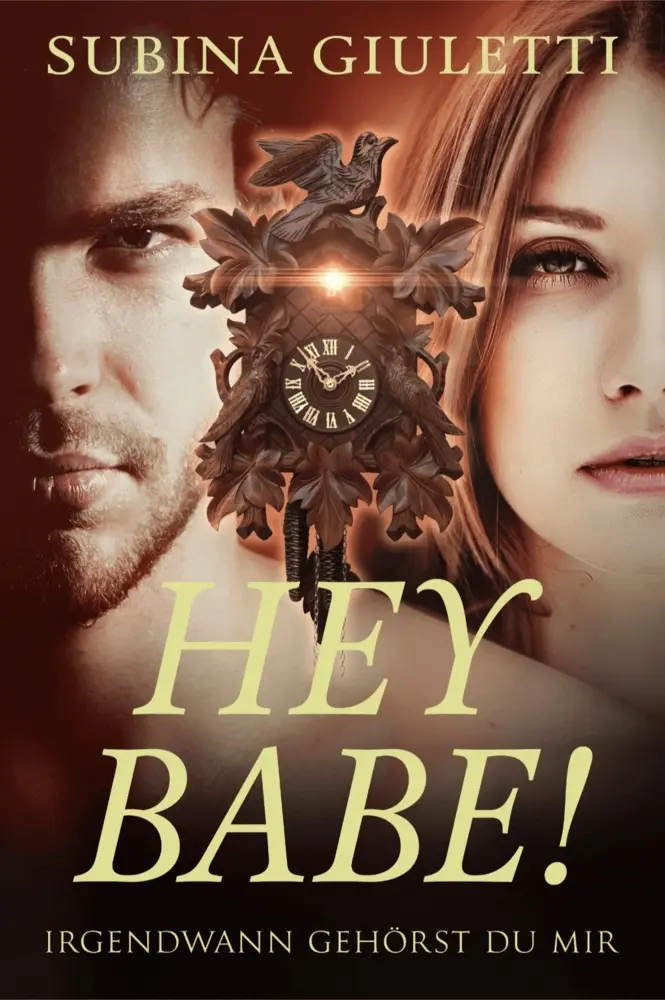 Cover: 9783945098097 | Hey Babe! | Irgendwann gehörst du mir | Subina Giuletti | Taschenbuch