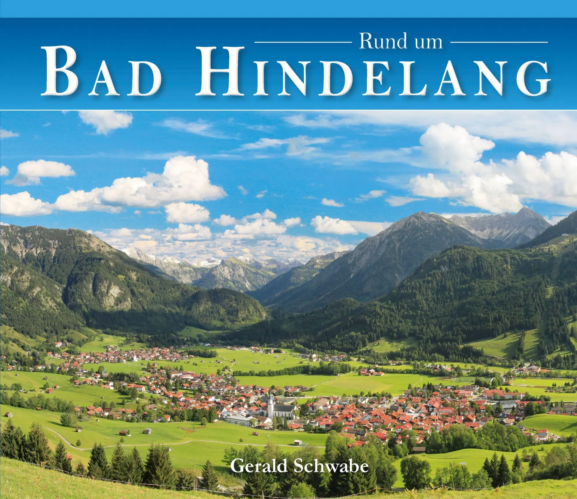 Cover: 9783949988097 | Rund um Bad Hindelang | Gerald Schwabe | Buch | 86 S. | Deutsch | 2021