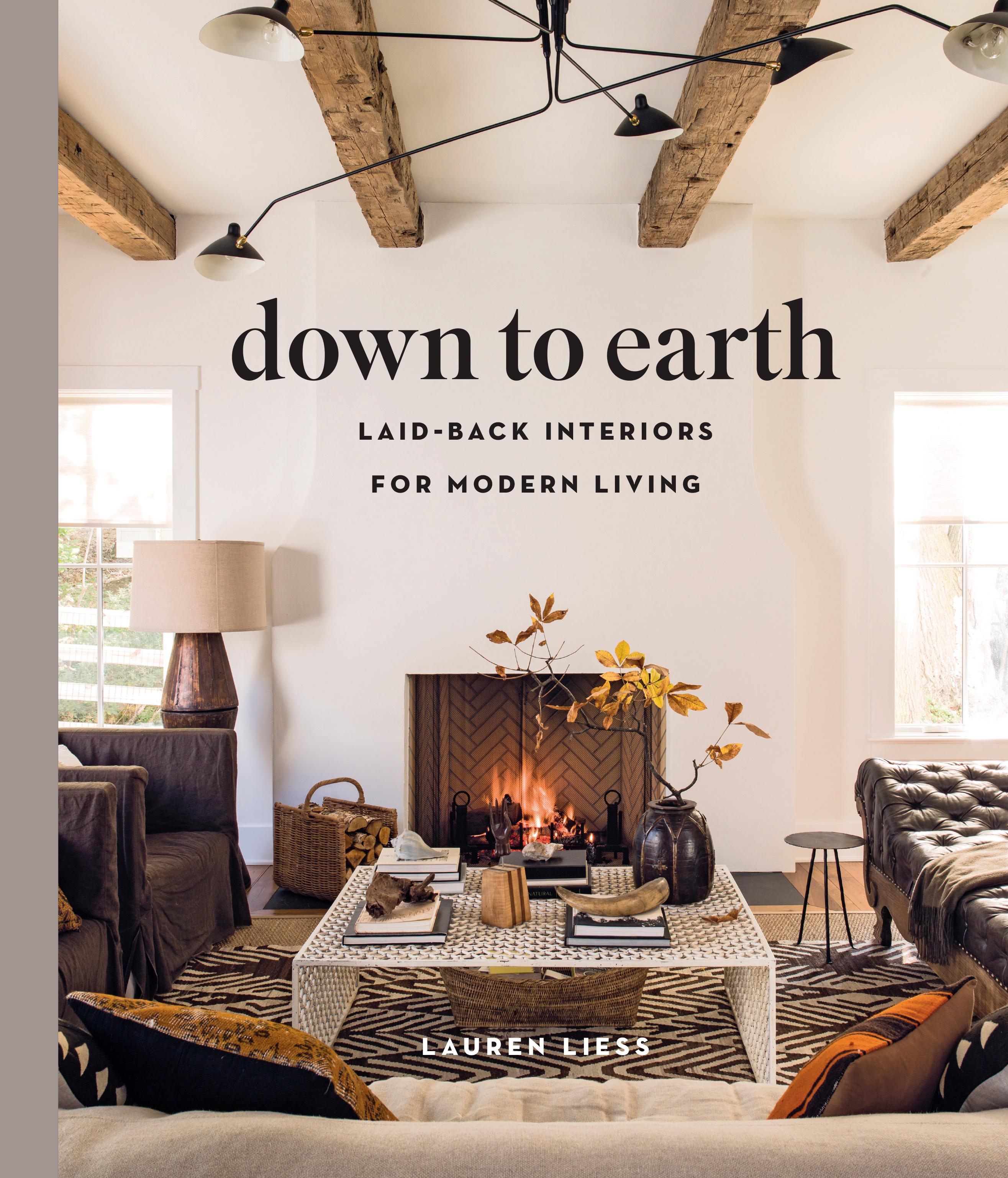 Down to Earth | Laid-back Interiors for Modern Living | Lauren Liess | Buch | Gebunden | Englisch | 2019 | Abrams & Chronicle Books | EAN 9781419738197 - Liess, Lauren