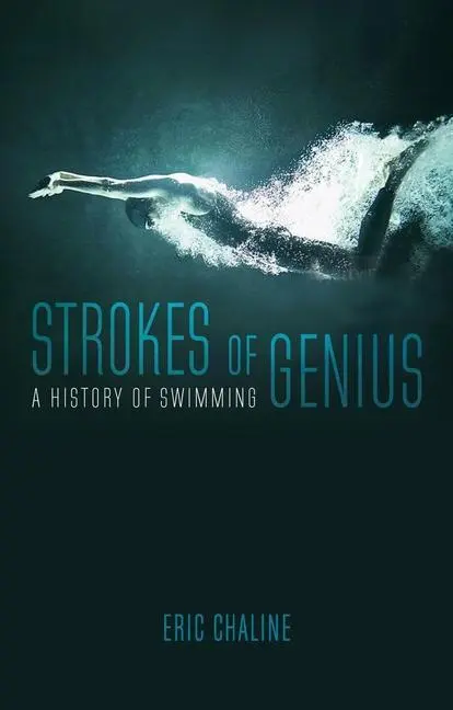 Cover: 9781780238197 | Strokes of Genius: A History of Swimming | Eric Chaline | Buch | 2017