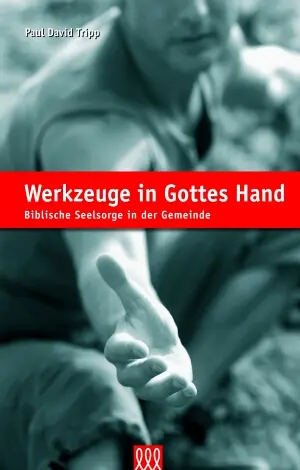 Cover: 9783935188197 | Werkzeuge in Gottes Hand | Biblische Seelsorge in der Gemeinde | Tripp