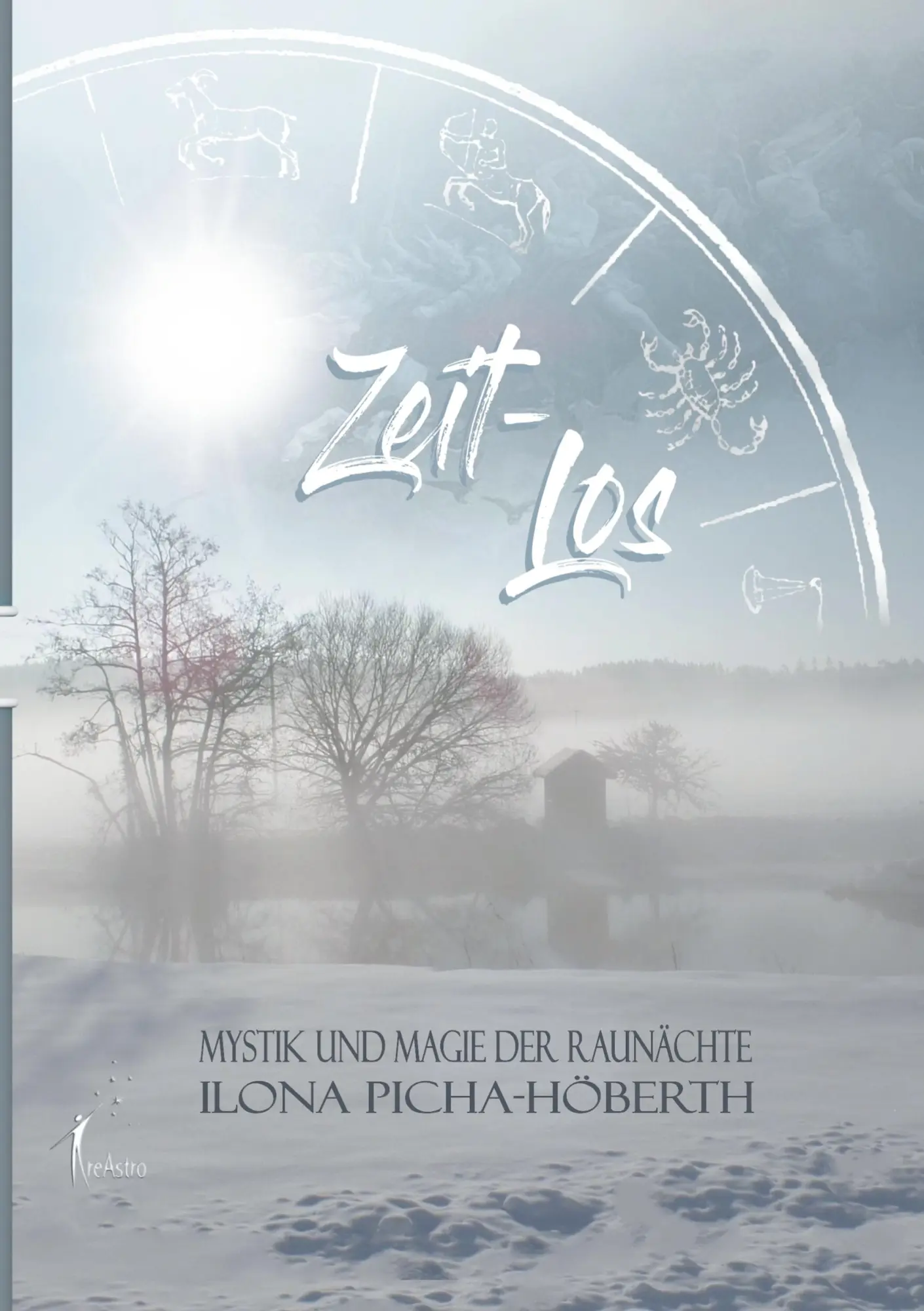 Cover: 9783939078197 | Zeit-Los | Mystik und Magie der Raunächte | Ilona Picha-Höberth | Buch