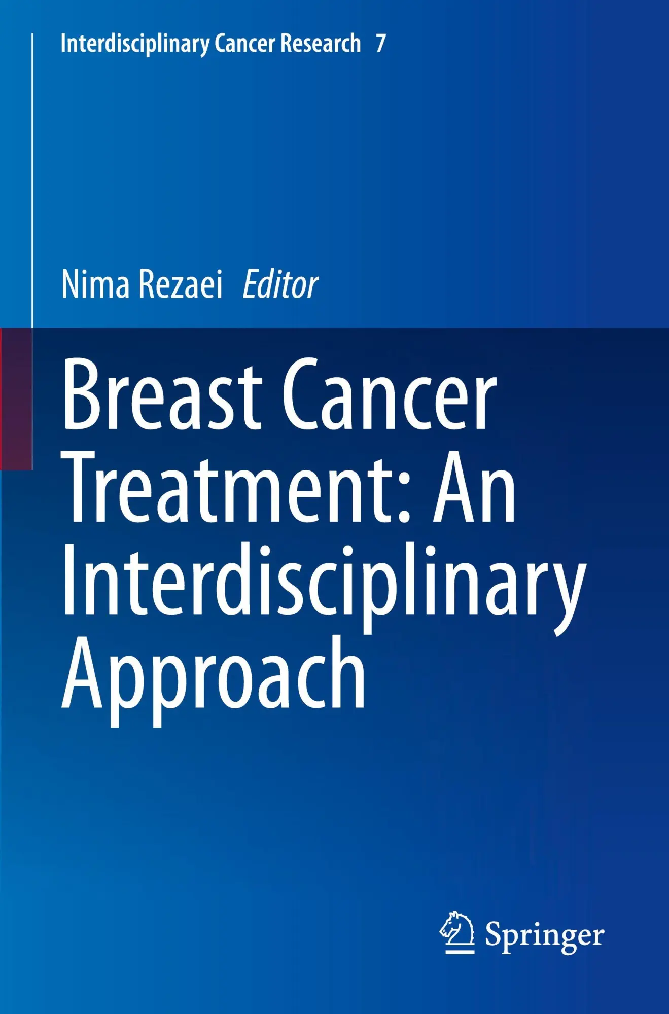 Cover: 9783031658297 | Breast Cancer Treatment: An Interdisciplinary Approach | Nima Rezaei