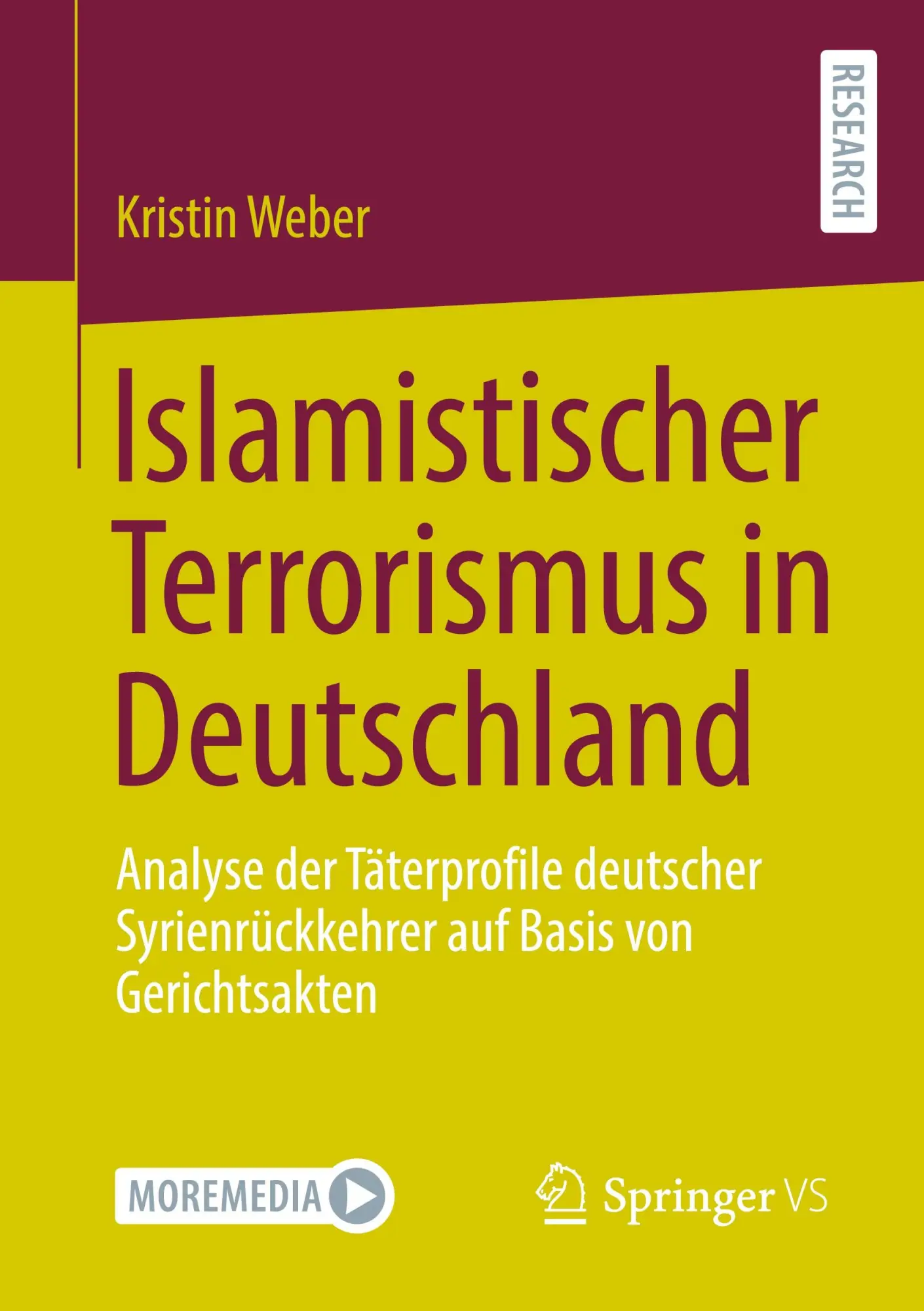 Cover: 9783658428297 | Islamistischer Terrorismus in Deutschland | Kristin Weber | Buch | xxi