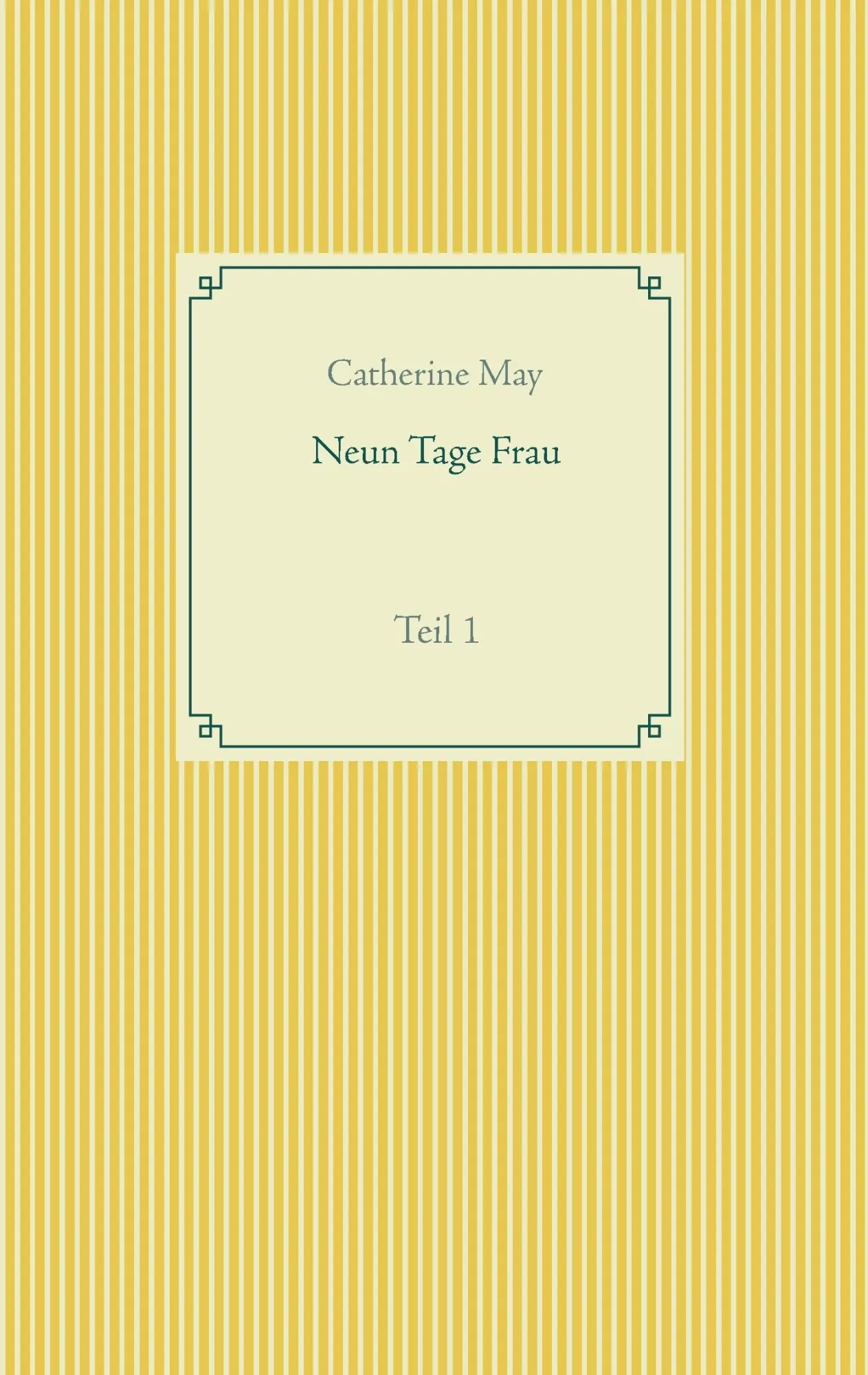Cover: 9783739228297 | Neun Tage Frau | Teil 1 | Catherine May | Taschenbuch | 196 S. | 2016